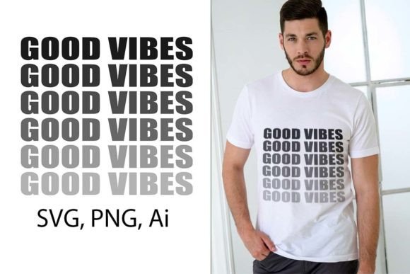 Download Good Vibes T-shirt Design SVG PNG Ai - Png Collection